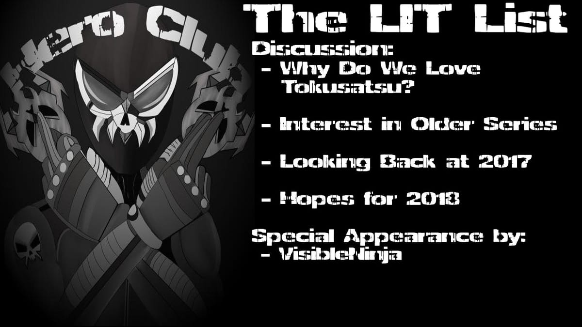 Los Ingobernables de Tokusatsu Ep 36 – What’s to Love About Tokusatsu?