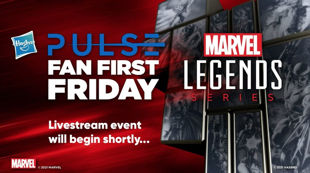 Hasbro Fan First Friday – Marvel Legends