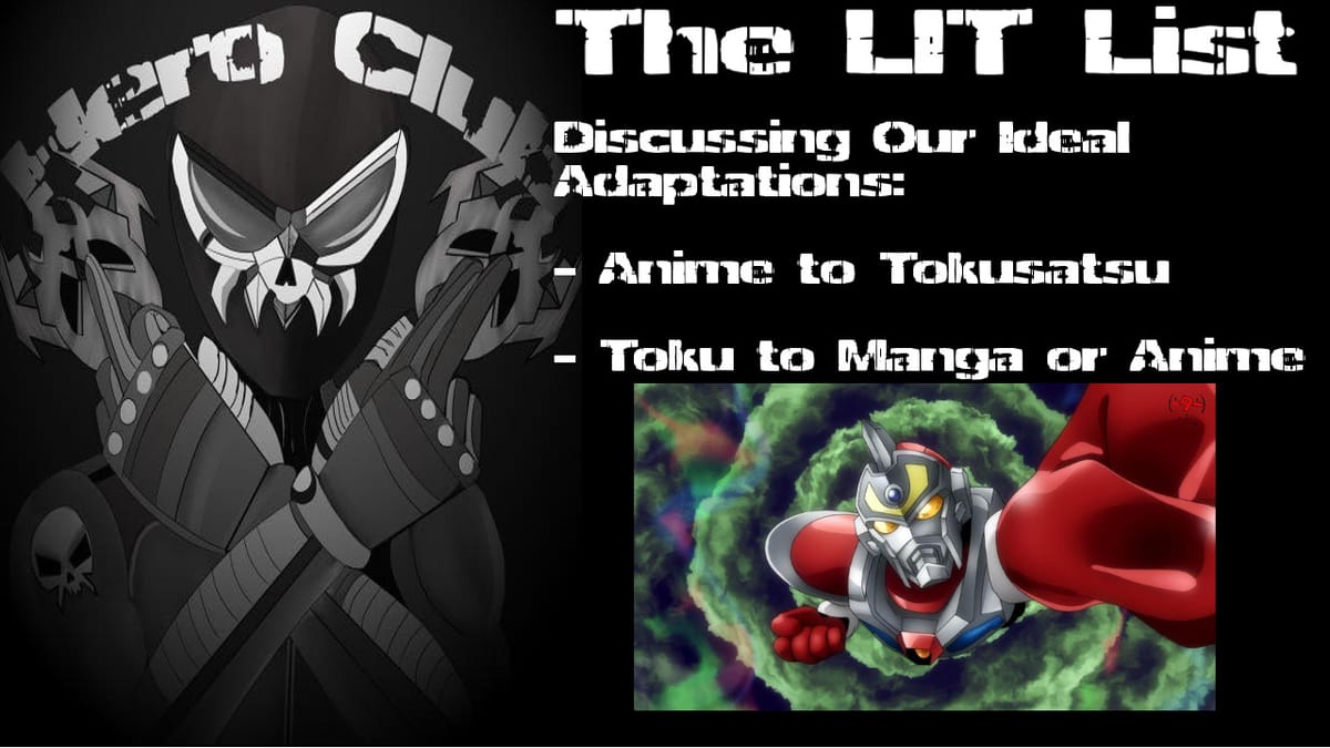 Los Ingobernables de Tokusatsu Ep 21 – Anime to Toku Switcheroo