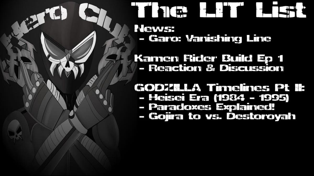 Los Ingobernables de Tokusatsu Ep 26 – Godzilla Timelines Pt 2