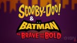 Scooby-Doo! & Batman: The Brave and the Bold Clip Streamed