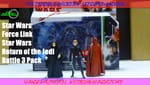 Review: Star Wars Force Link Star Wars Return of the Jedi Battle 3 Pack