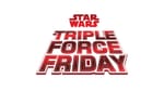 Star Wars Triple Force Friday Announced