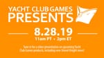 Yacht Club Games Presents August 2019 Video Streamed