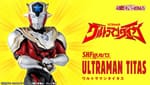 [Official Images] S.H.Figuarts Ultraman Titas