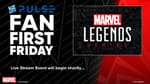 Hasbropulse Fan First Friday – Marvel Legends