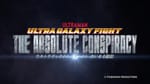 Ultra Galaxy Fight: The Absolute Conspiracy’s Story, Release Date & Cast Revealed