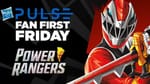 Hasbro Pulse Fan First Friday – Power Rangers