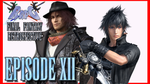 RRPG’s Final Fantasy Retrospective – Episode 12 (Final Fantasy XV)