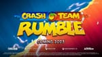 Crash Team Rumble Reveal Trailer Streamed