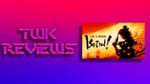 TWK Reviews Episode 52: A Quick Look at Like a Dragon: Ishin!