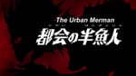 Ultraman Orb Episode 8 – The Urban Merman Review