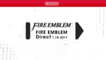 Fire Emblem January 2017 Direct Streamed