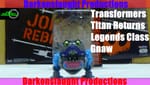 Review: Transfomers Titan Returns Legends Class Gnaw