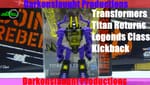Review: Transfomers Titan Returns Legends Class Kickback