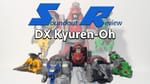 Uchu Sentai Kyuranger – DX Kyurenoh Review