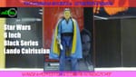 Review: Star Wars 6 Inch Black Series Lando Calrissian