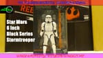 Review: Star Wars 6 Inch Black Series Stormtrooper