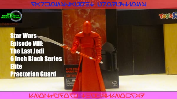 Review: Star Wars Episode VIII: The Last Jedi 6 Inch Black Series Elite Praetorian Guard