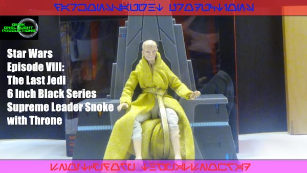Review: Star Wars Episode VIII: The Last Jedi 6 Inch Black Series Supreme Leader Snoke with Throne