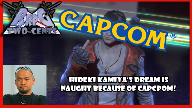 RRPG Two-Cents: Hideki Kamiya’s Dream Will Never Come