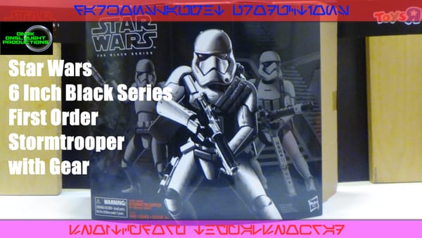 Review: Star Wars 6 Inch Black Series First Order Stormtrooper with Gear