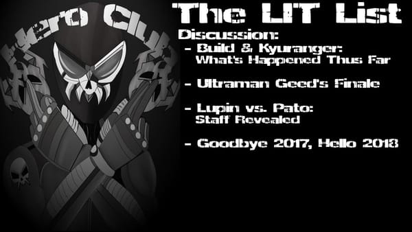 Los Ingobernables de Tokusatsu Ep 37 – Looking at the Weeklies