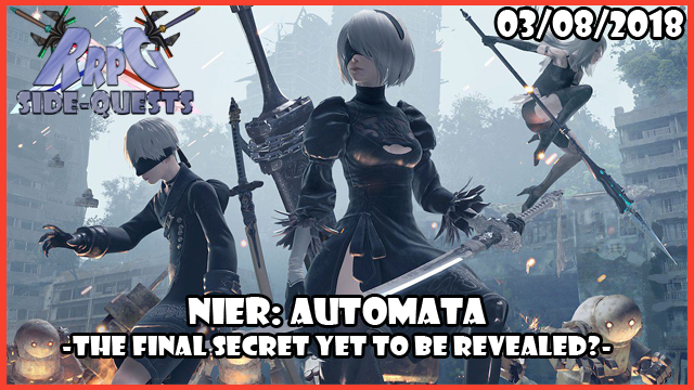 RRPG’s Side-Quests: Nier Automata’s Final Secret to be Revealed?