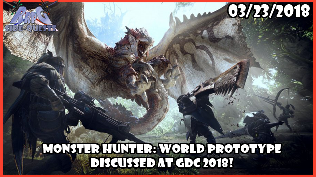 RRPG Side-Quests – Monster Hunter: World Prototype Details at GDC 2018!