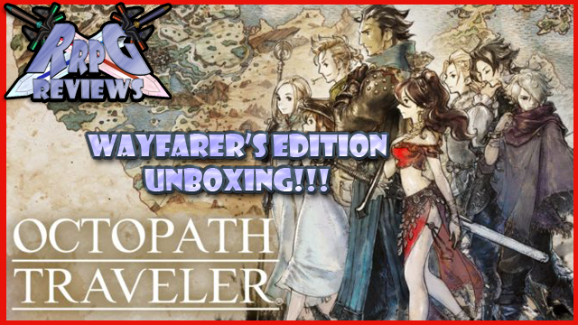 Octopath Traveler: Wayfarer’s Edition Unboxing (RRPG Reviews)