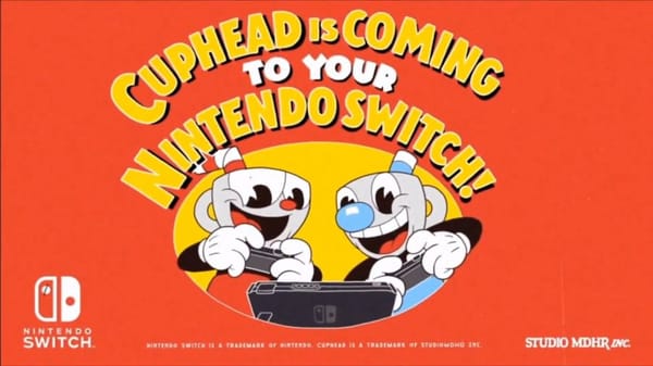Cuphead Heading to the Nintendo Switch