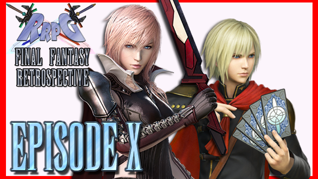 RRPG Final Fantasy Retrospective – Episode 10 (Final Fantasy XIII & Fabula Nova Crystallis)