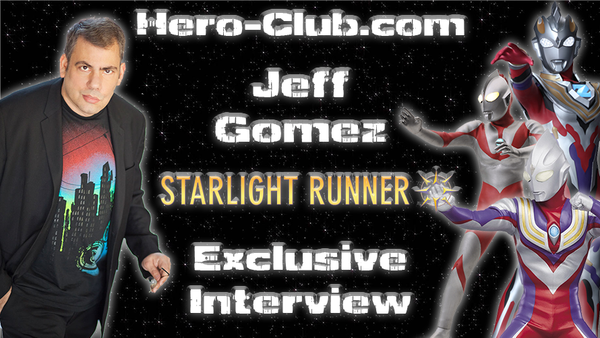 [Interview] Starlight Runner Entertainment CEO Jeff Gomez: Bringing Ultraman Back to America!