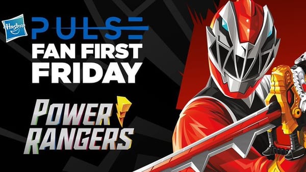 Hasbro Pulse Fan First Friday – Power Rangers