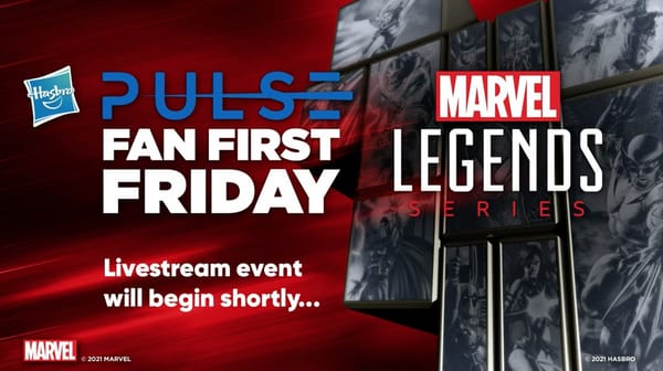 Hasbro Fan First Friday – Marvel Legends