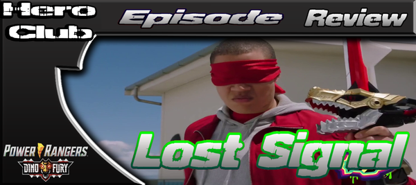 Power Rangers Dino Fury Episode 3 “Lost Signal” Review