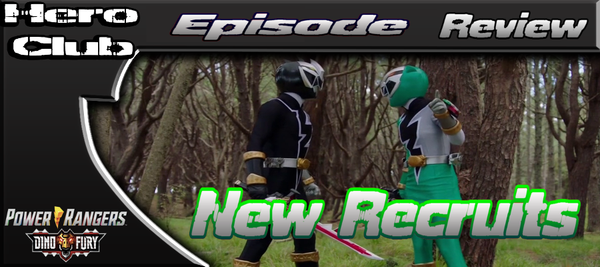 Power Rangers Dino Fury Episode 4 “New Recruits” Review