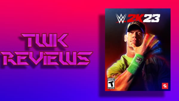 TWK Reviews Episode 54: WWE 2K23 is a Slight Step Forward