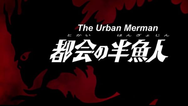 Ultraman Orb Episode 8 – The Urban Merman Review