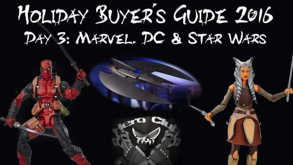 Holiday Buyers Guide 2016 – Day III: Marvel, DC, & Star Wars