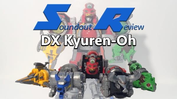 Uchu Sentai Kyuranger – DX Kyurenoh Review