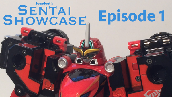 Soundout's Sentai Showcase Episode 1 – DX Go-Buster Ace