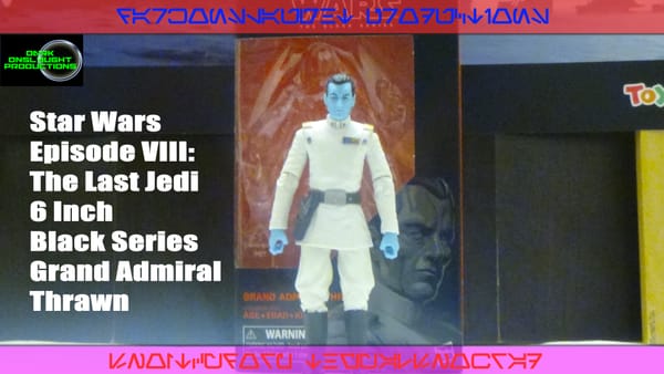 Review: Star Wars Episode VIII: The Last Jedi 6 Inch Black Series Grand Admiral Thrawn