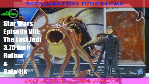Review: Star Wars Episode VIII: The Last Jedi 3.75 Inch Rathtar & Bala-Tik