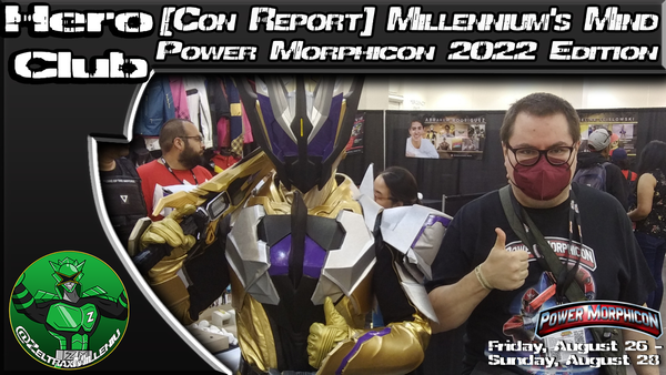 [Con Report] Millennium’s Mind Power Morphicon 2022 Edition