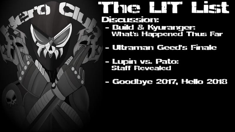 Los Ingobernables de Tokusatsu Ep 37 – Looking at the Weeklies
