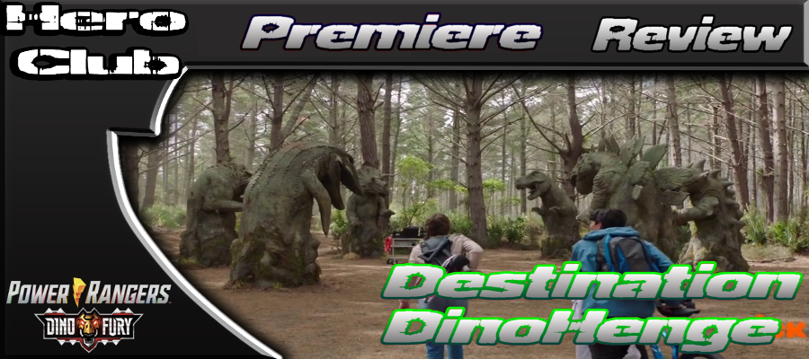 Power Rangers Dino Fury Episode 1 “Destination Dinohenge” Review