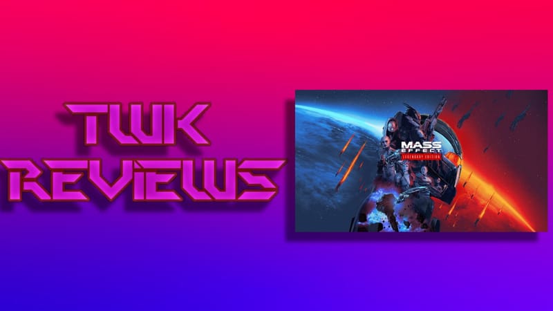 TWK Reviews Episodes 101 - 103: Mass Effect Legendary Edition