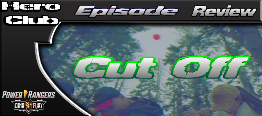 Power Rangers Dino Fury Episode 9 “Cut Off” Review