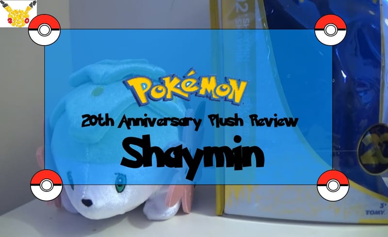 Review: Pokémon 20th Shaymin Plush
